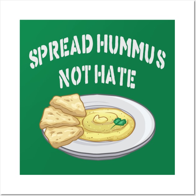 Hummus Not Hate Wall Art by SJAdventures